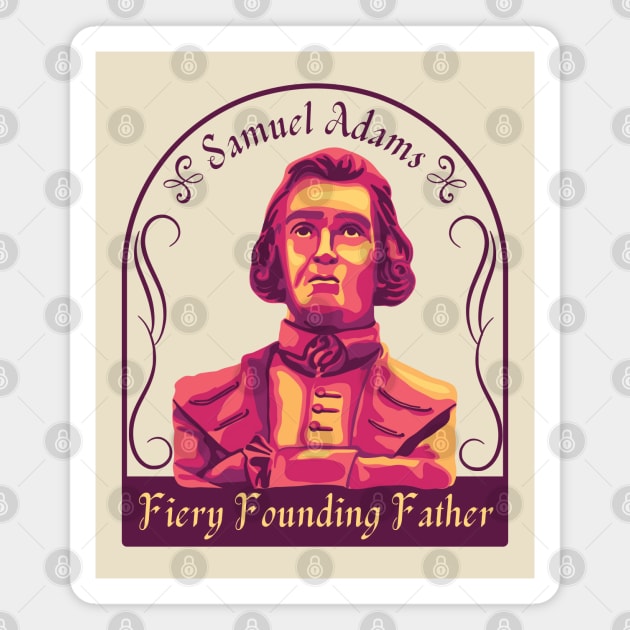 Samuel Adams Portrait and Quote Magnet by Slightly Unhinged